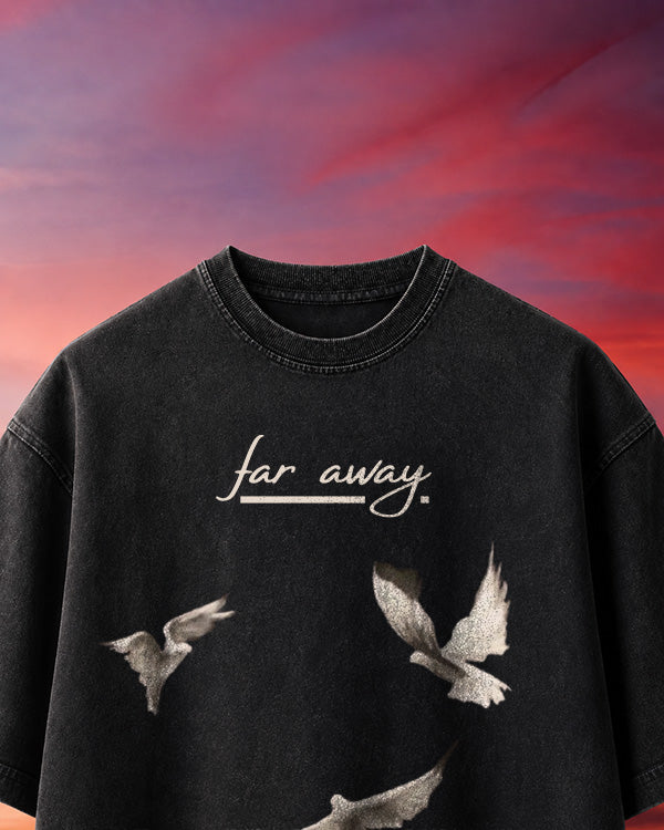 FAR AWAY — Oversized Tee