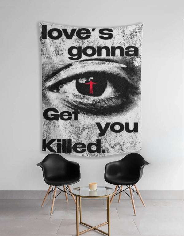 Love's Gonna Get You Killed Wall Tapestry
