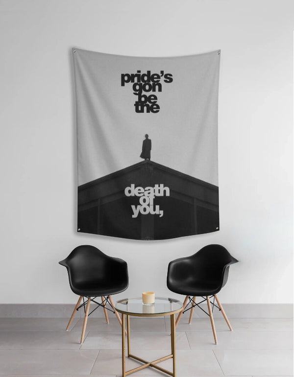 Pride's Gon Be The Death Of You Wall Tapestry